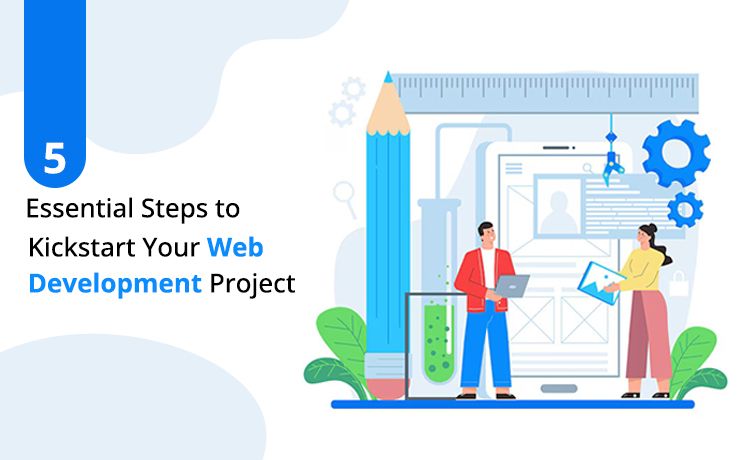 5 Global Steps to Prepare before Initializing any Web Development Project