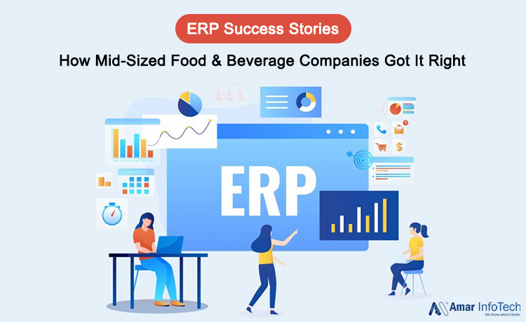 ERP Success Stories: How Mid-Sized Food & Beverage Companies Got It Right