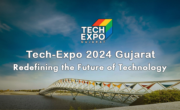 TechExpo 2024 Gujarat: Redefining the Future of Technology