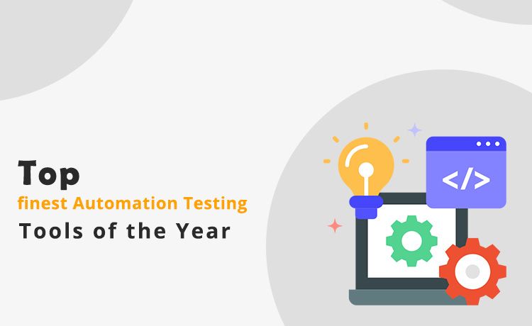 Top finest Automation Testing Tools of the Year